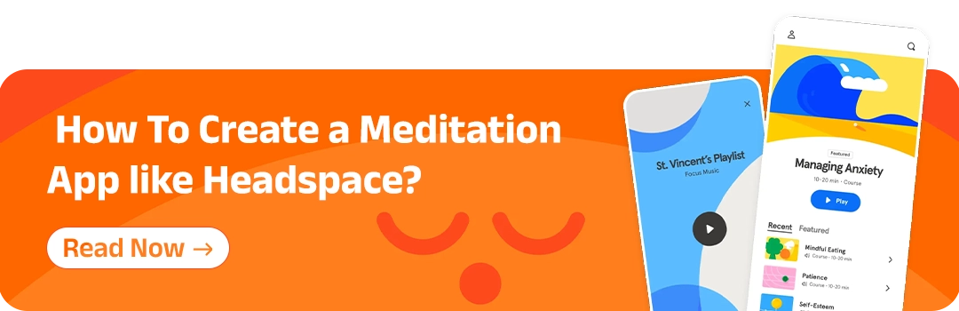 How To Create a Meditation App like Headspace