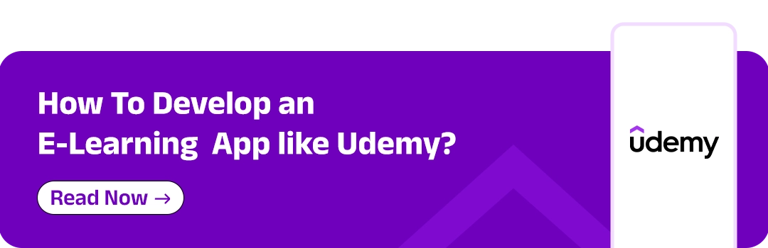 How To Develop an E-Learning  App like Udemy