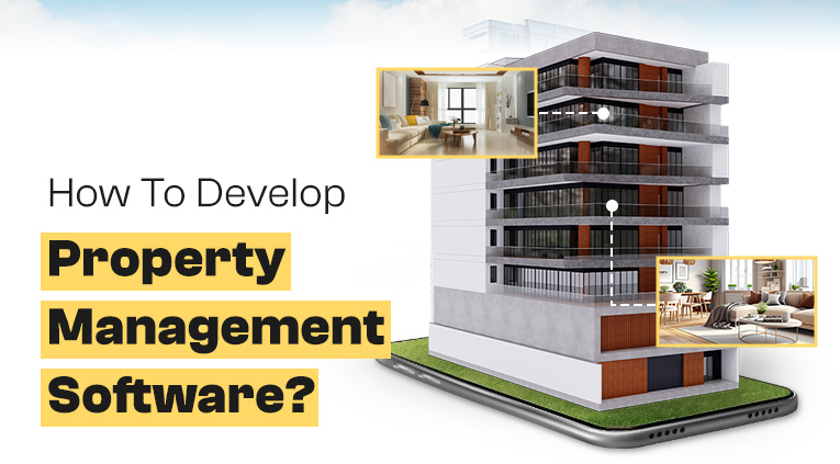 How To Develop Property Management Software?