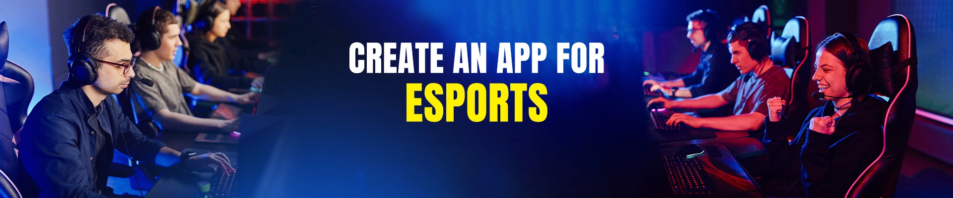 Create an App For eSports
