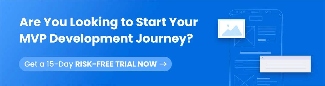 Are You Looking to Start Your MVP Development Journey?