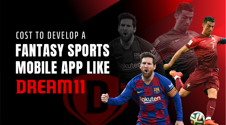 Cost to Develop A Fantasy Sport App Like Dream 11