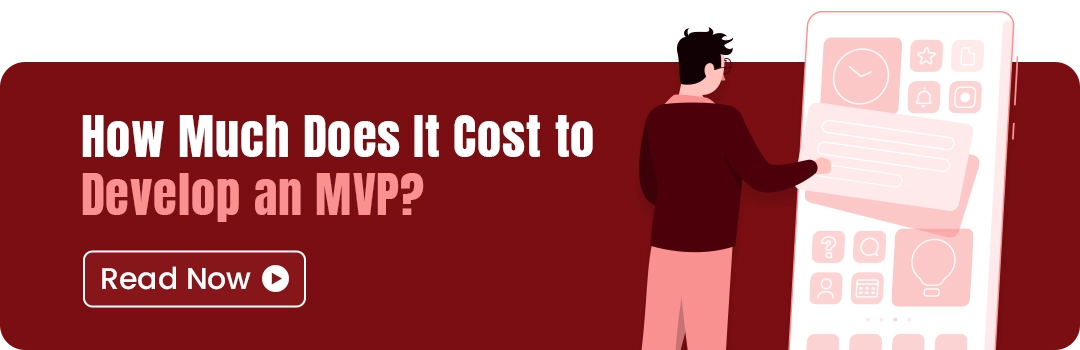 How Much Does It Cost to Develop an MVP?