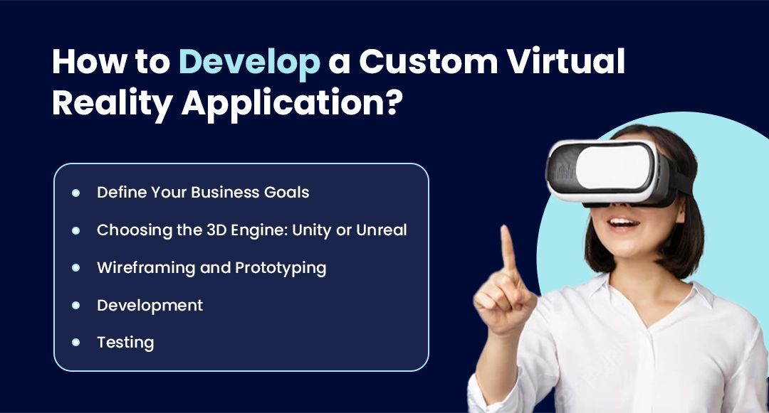 How to develop a custom virtual reality application?