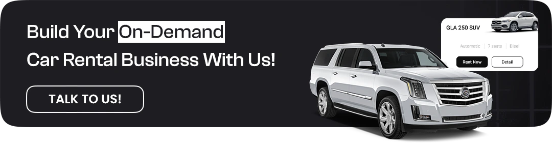 Build Your On-Demand Car Rental Business With Us