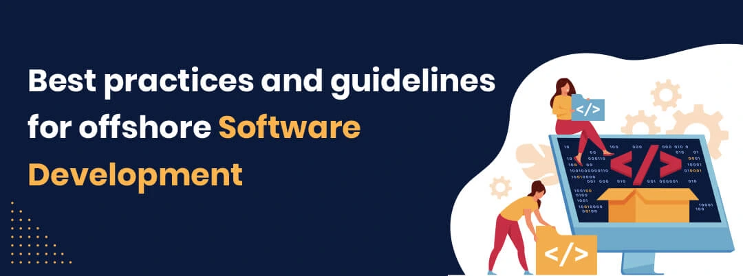 Best practices and guidelines for offshore software development