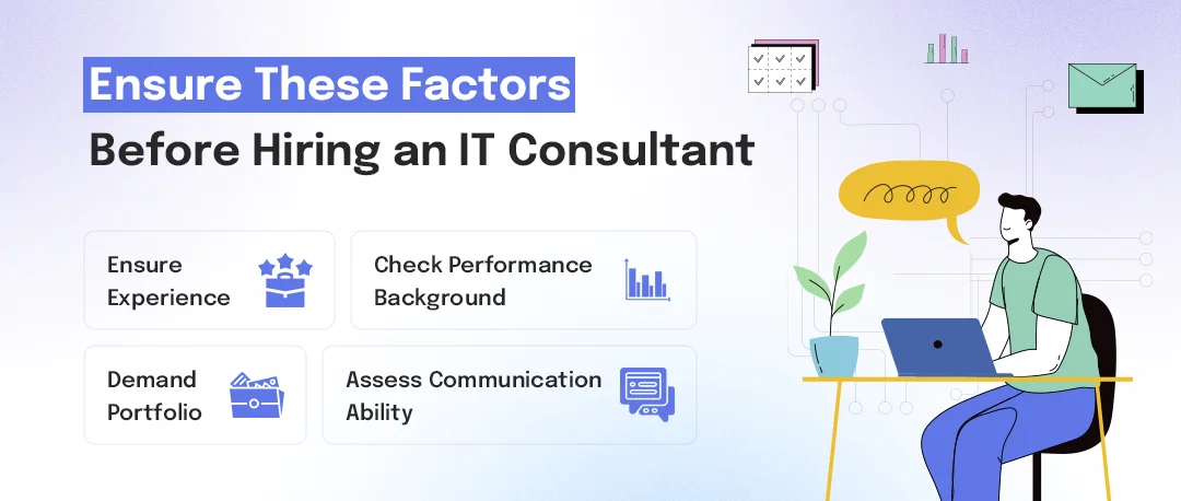 ensure these factors in a tech consultant before hiring them