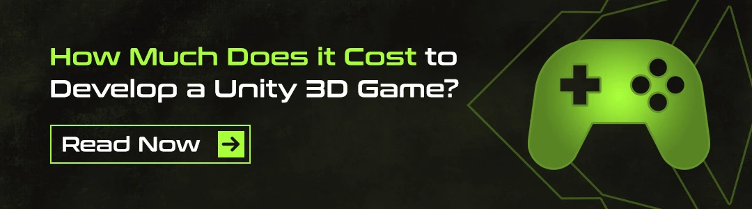 How Much Does it Cost to Develop a Unity 3D Game