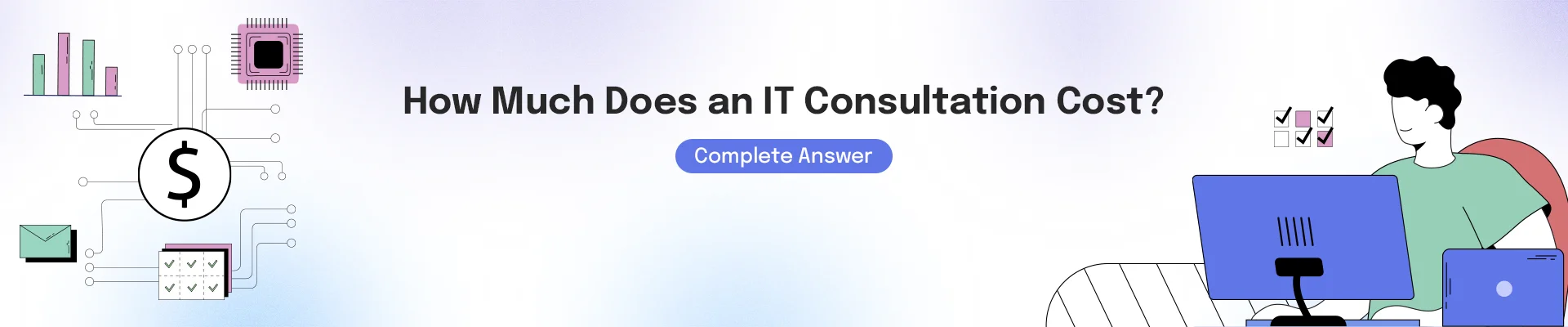 complete cost breakdown for IT consultation
