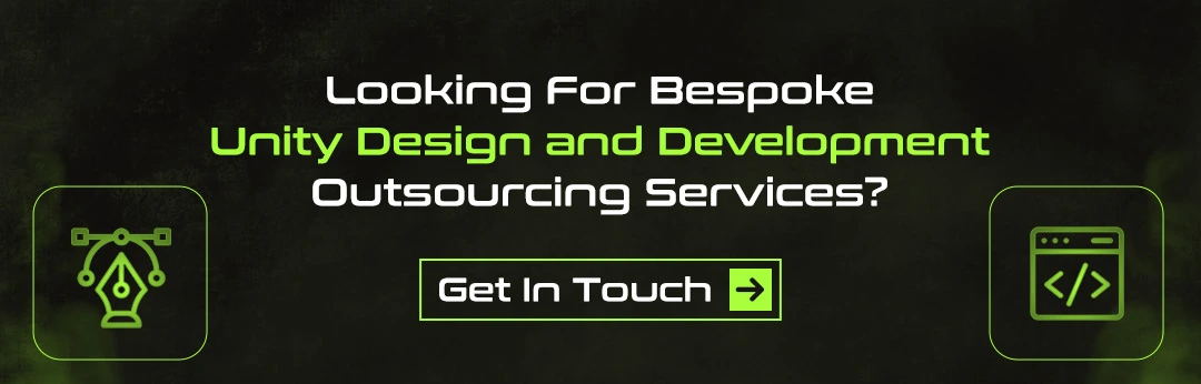 Looking For Bespoke Unity Design and Development Outsourcing Services?