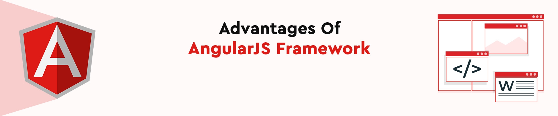 Advantagеs Of AngularJS Framеwork