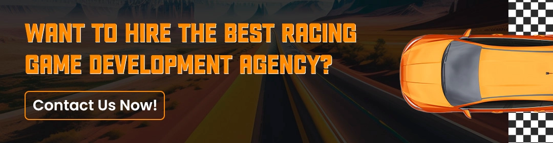 Want to Hire the Best Racing Game Development Agency?