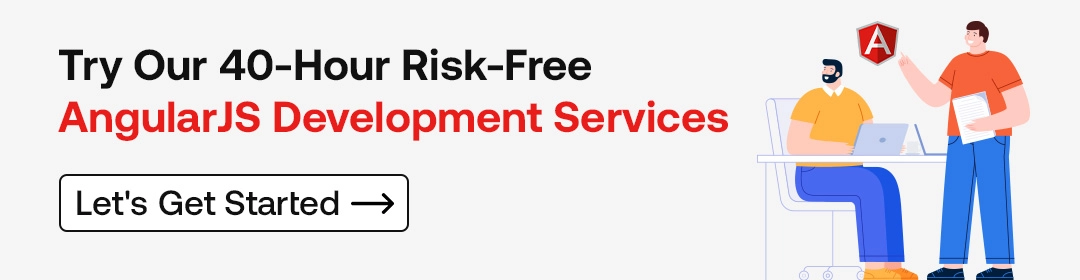 Try our 40-hour risk-free AngularJS development services