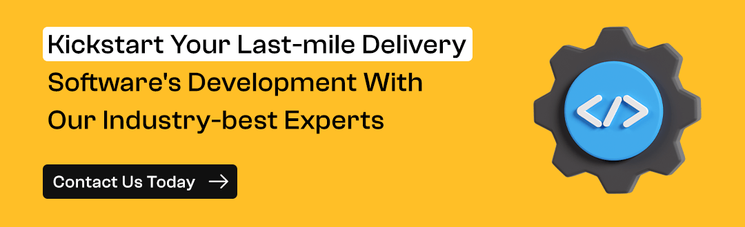 contact us today for your last-mile delivery software development requirements